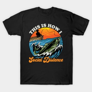 This Is How I Social Distance Fishing T-Shirt